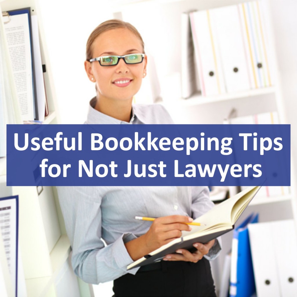 Useful Bookkeeping Tips for Not Just Lawyers