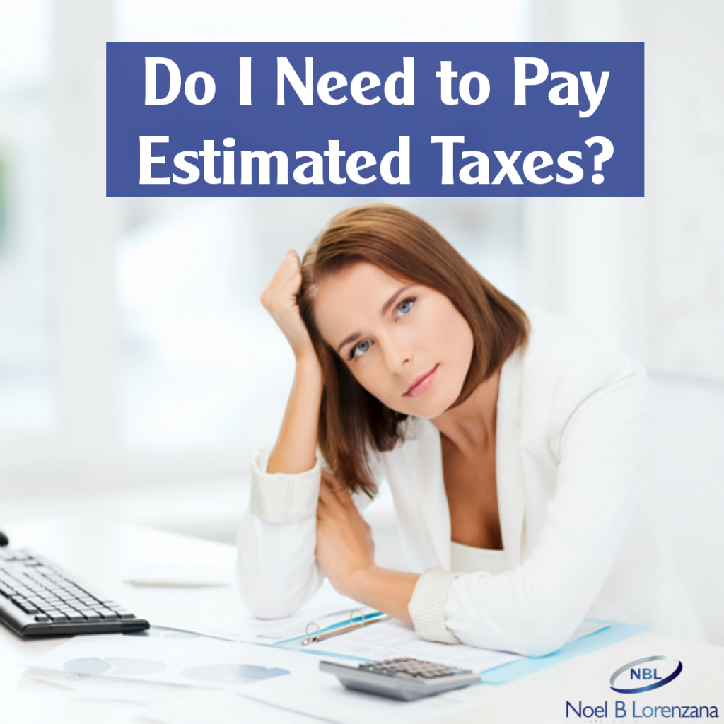 Do I Need to Pay Estimated Taxes