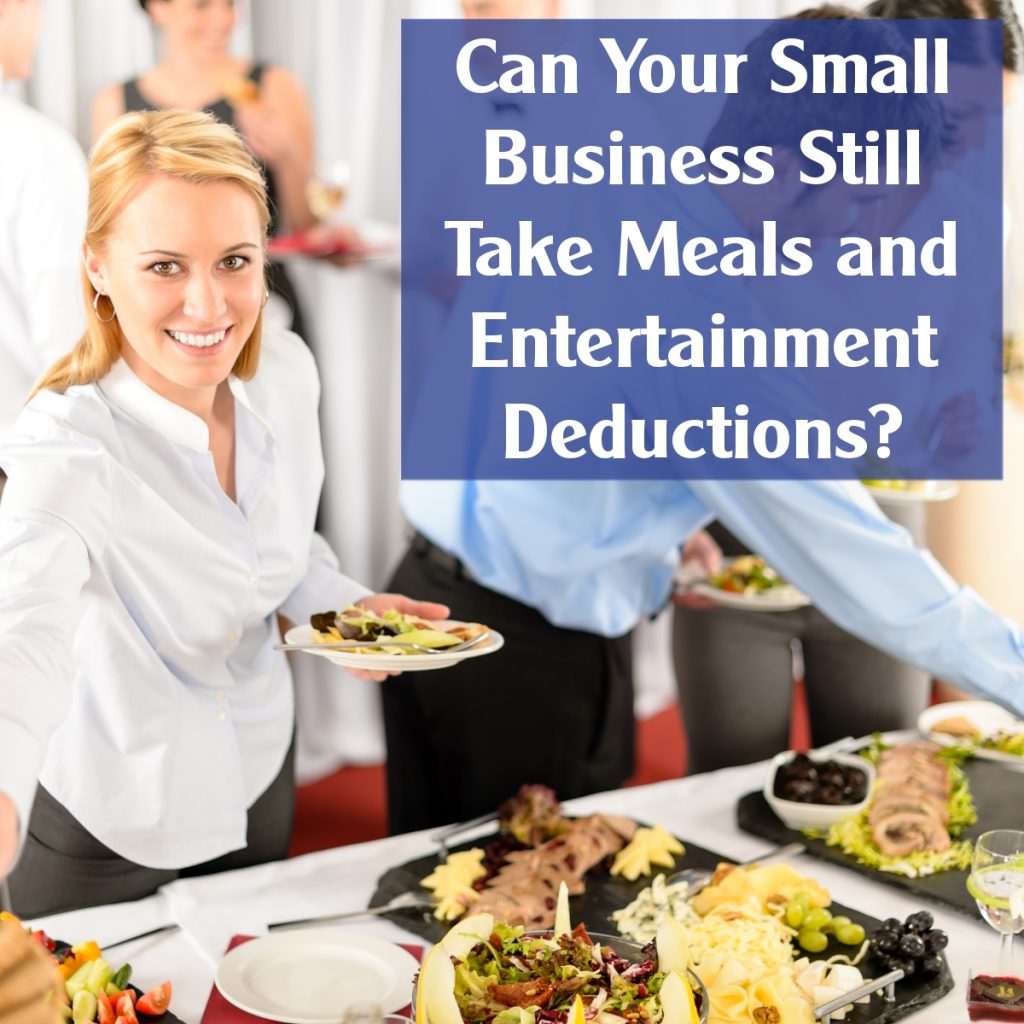 Can Your Small Business Still Take Meals and Entertainment Deductions?